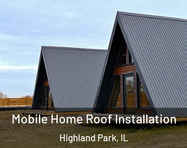  Mobile Home Roof Installation Highland Park, IL