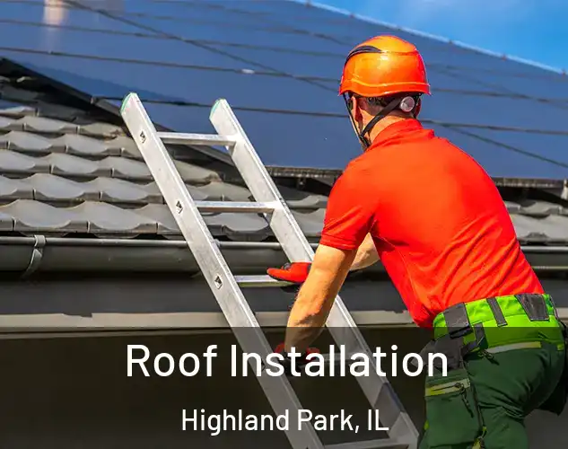  Roof Installation Highland Park, IL