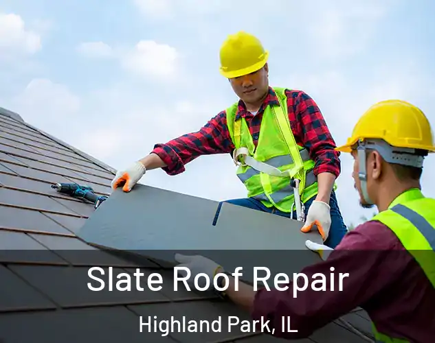  Slate Roof Repair Highland Park, IL